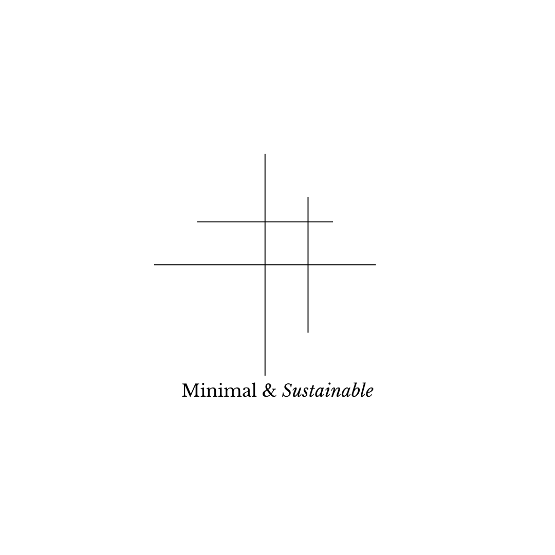 Minimal & Sustainable